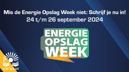 VDH Solar organiseert de Energie Opslag Week van 24 t/m 26 september 2024 Hazerswoude-Dorp 